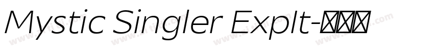 Mystic Singler ExpIt字体转换 Mystic Singler ExpIt字体转换